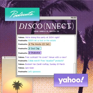 SXSW INCOMING 🛩️ Poolsuite & Yahoo proudly present: DISCO(NNECT)